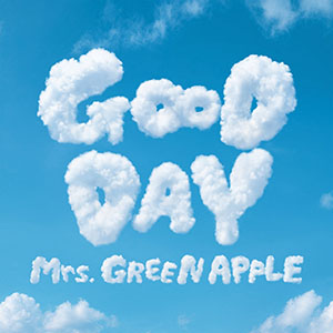 “今年の顔”Mrs. GREEN APPLEのプレイリスト