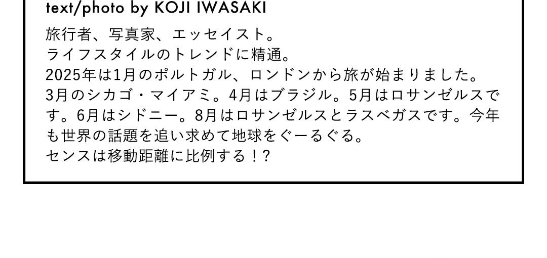 text/photo by KOJI IWASAKI