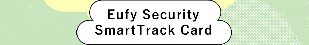 Eufy Security SmartTrack Card